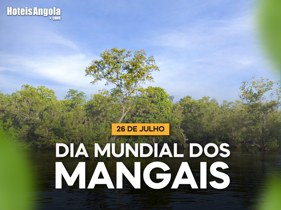 26 de Julho - Dia Mundial dos Mangais